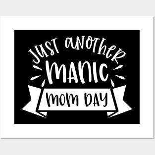 Just Another Manic Mom Day Mothers Day Gift Posters and Art